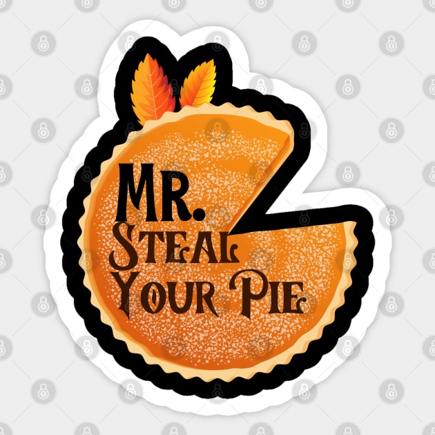 Mr. Steal Your Pie | Happy Thanksgiving | Funny Thanksgiving Sticker by Ms Ruth